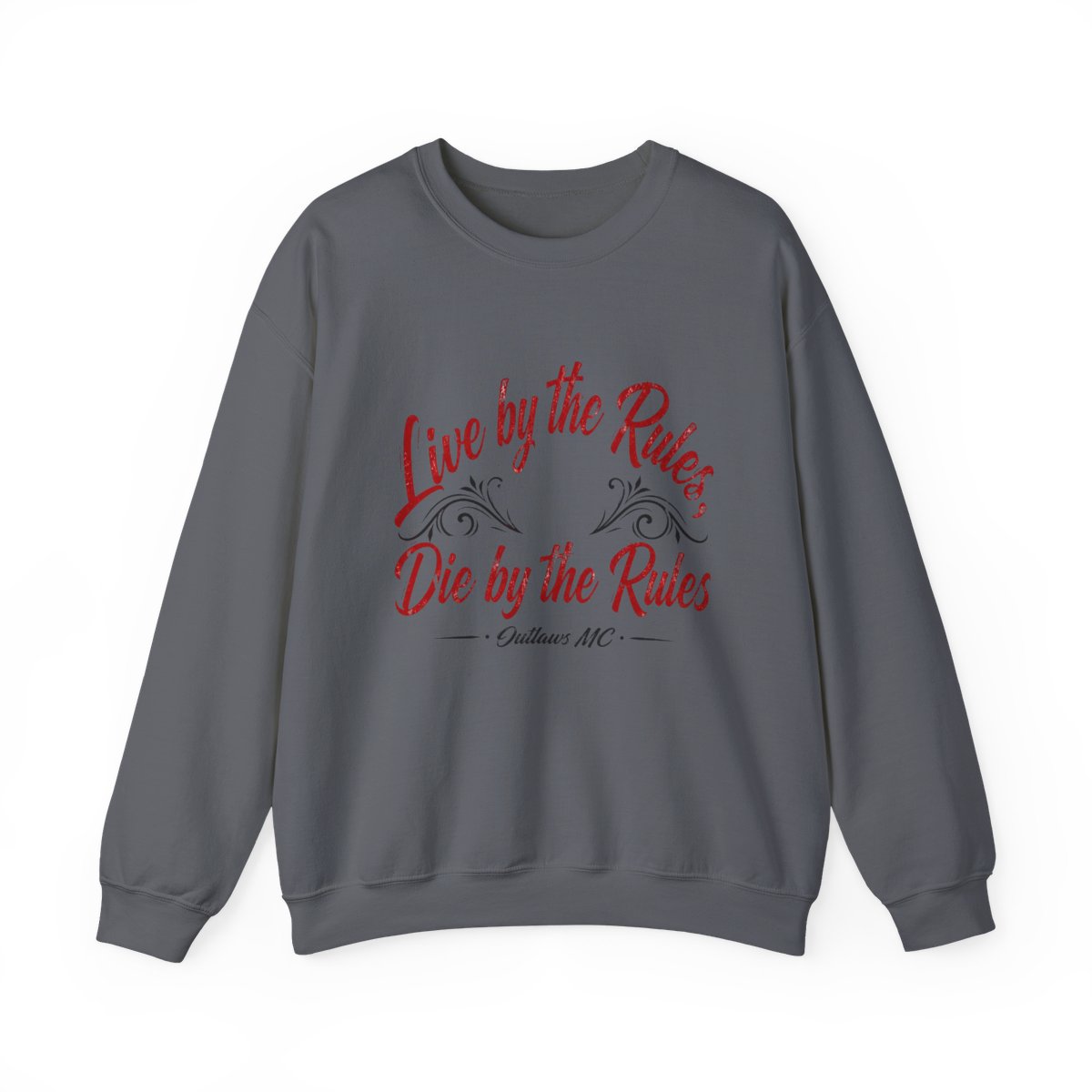 Outlaws MC "Live by the Rules, Die by the Rules" Crewneck