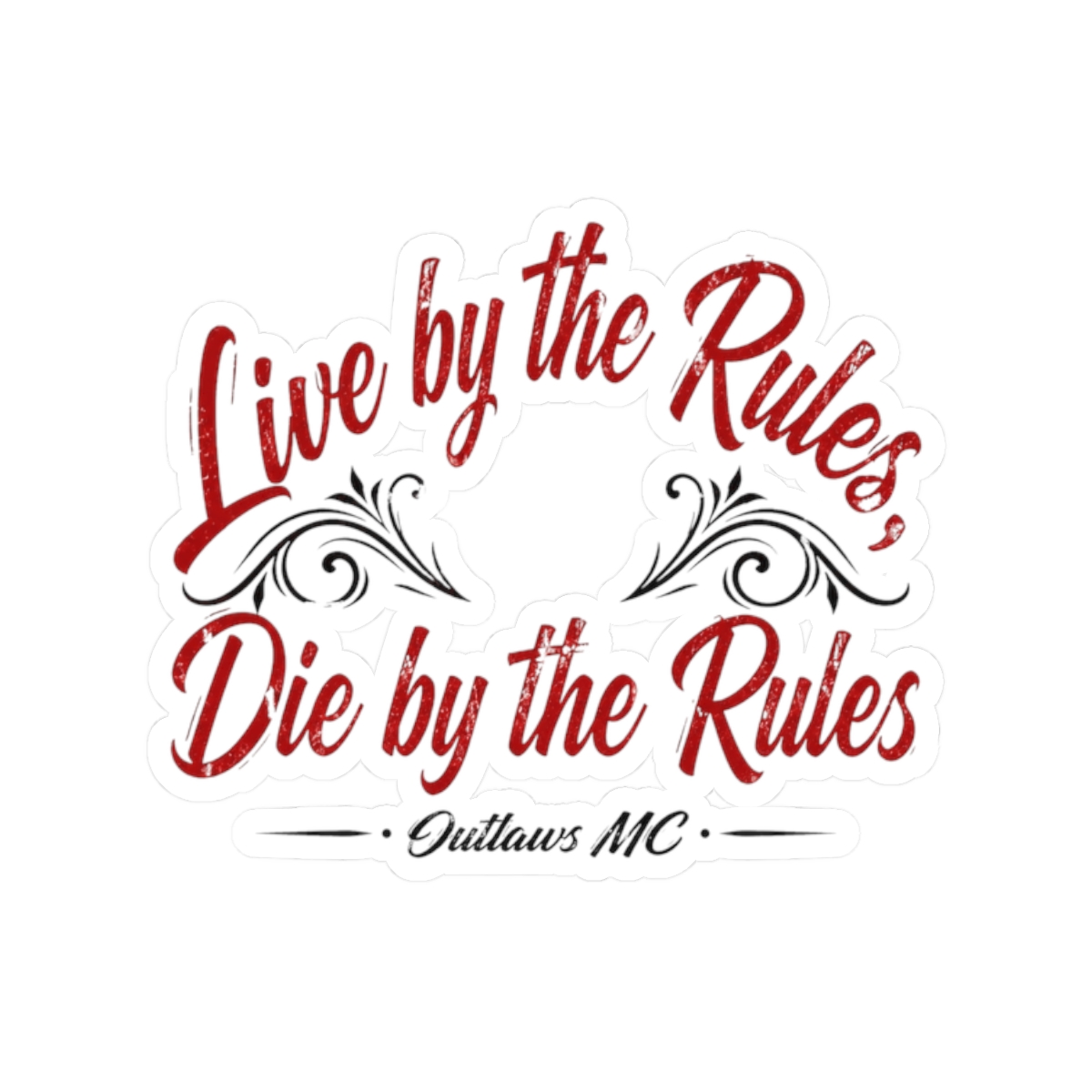 Outlaws MC "Live by the Rules, Die by the Rules" Sticker - alternate angle 1, merchandise