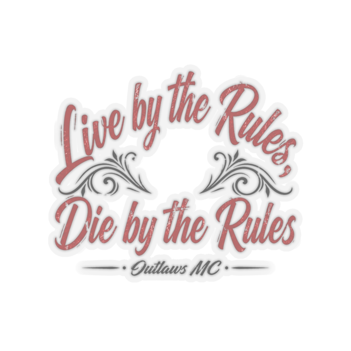 Outlaws MC "Live by the Rules, Die by the Rules" Sticker
