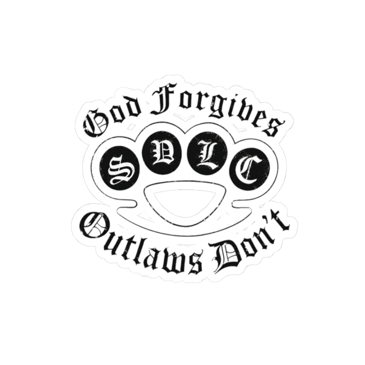 God Forgives Outlaws Don't Kiss-Cut Sticker | SDLC Brass Knuckles Decal | Outlaws MC
